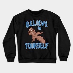 Believe in Yourself Crewneck Sweatshirt